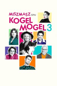 Miszmasz, czyli Kogel Mogel 3 Cały Film