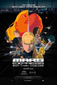 Mars Express. Świat, który nadejdzie Cały Film