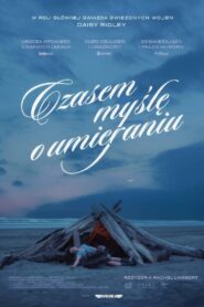 Czasem myślę o umieraniu Cały Film