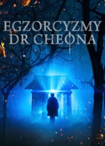 Egzorcyzmy doktora Cheona Cały Film