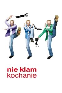 Nie kłam kochanie Cały Film