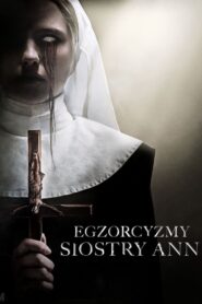 Egzorcyzmy siostry Ann Cały Film