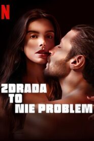 Zdrada to nie problem Cały Film