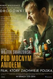 Pod Mocnym Aniołem Cały Film