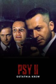 Psy 2: Ostatnia krew Cały Film