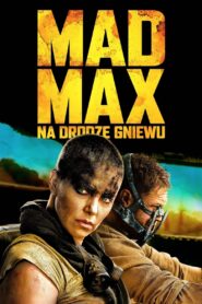 Mad Max: Na drodze gniewu Cały Film