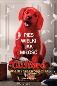 Clifford. Wielki czerwony pies Cały Film