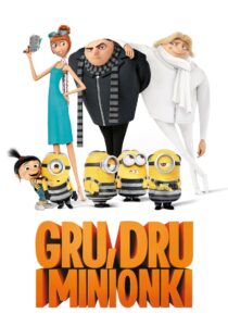 Gru, Dru i Minionki Cały Film