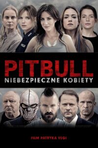 Pitbull. Niebezpieczne kobiety Cały Film