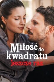 Miłość do kwadratu jeszcze raz Cały Film