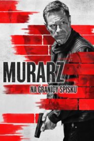 Murarz. Na granicy spisku Cały Film