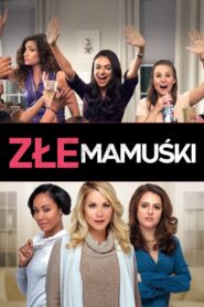 Złe mamuśki Cały Film