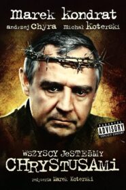 Wszyscy jesteśmy Chrystusami Cały Film