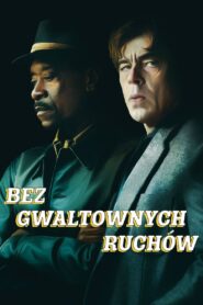 Bez gwałtownych ruchów Cały Film