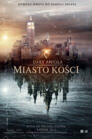 Dary Anioła: Miasto Kości Cały Film