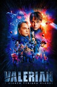 Valerian i Miasto Tysiąca Planet Cały Film