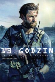 13 Godzin: Tajna misja w Benghazi Cały Film