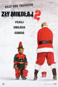 Zły Mikołaj 2 Cały Film