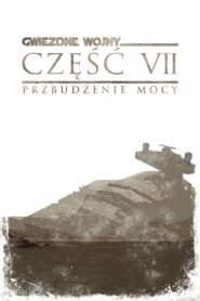 Gwiezdne wojny: Przebudzenie Mocy Cały Film