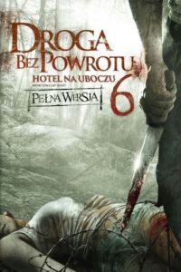 Droga bez powrotu 6: Hotel na uboczu Cały Film