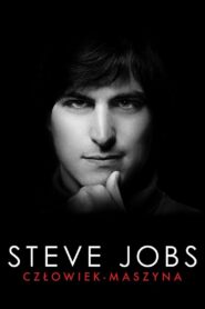 Steve Jobs: Człowiek-maszyna Cały Film