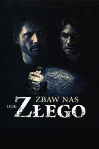 Zbaw nas ode złego Cały Film