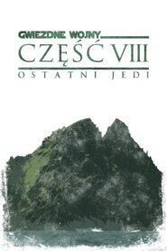 Gwiezdne wojny: Ostatni Jedi Cały Film