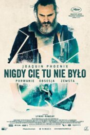 Nigdy cię tu nie było Cały Film