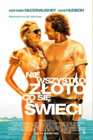 Nie wszystko złoto co się świeci Cały Film