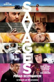 Savages: Ponad bezprawiem Cały Film