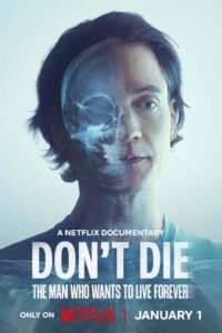 Don’t Die: O człowieku, który postanowił żyć wiecznie Cały Film