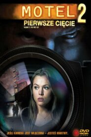 Motel 2: Pierwsze cięcie Cały Film