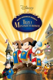 Mickey, Donald, Goofy: Trzej muszkieterowie Cały Film