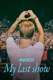 Avicii: Mój ostatni koncert Cały Film