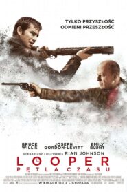 Looper – Pętla czasu Cały Film