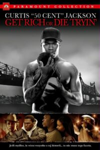 Get Rich or Die Tryin’: Historia 50 Centa Cały Film