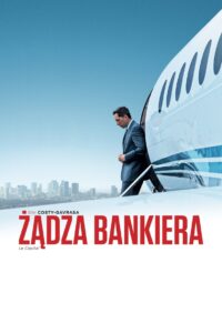 Żądza bankiera Cały Film