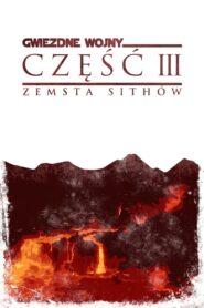 Gwiezdne wojny: Część III – Zemsta Sithów Cały Film