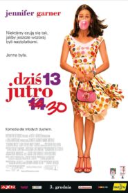 Dziś 13, jutro 30 Cały Film