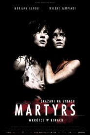 Martyrs. Skazani na Strach Cały Film